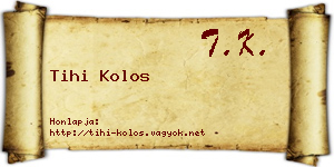 Tihi Kolos névjegykártya